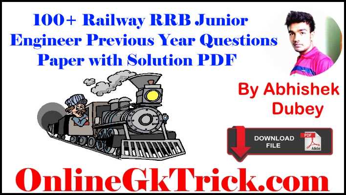 100+ Railway RRB Junior Engineer (JE) Previous Question Papers Download Free PDF