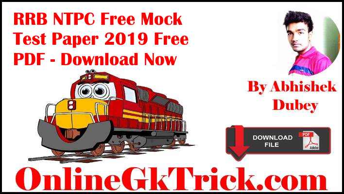 RRB NTPC Free Mock Test Paper 2019 PDF - Download Now